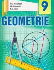 «Геометрія» підручник для 9 класу загальноосвітніх навчальних закладів з навчанням молдовською мовою (авт. Мерзляк А. Г., Полонський В. Б., Якір М. С.)